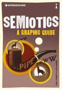 Introducing Semiotics: A Graphic Guide