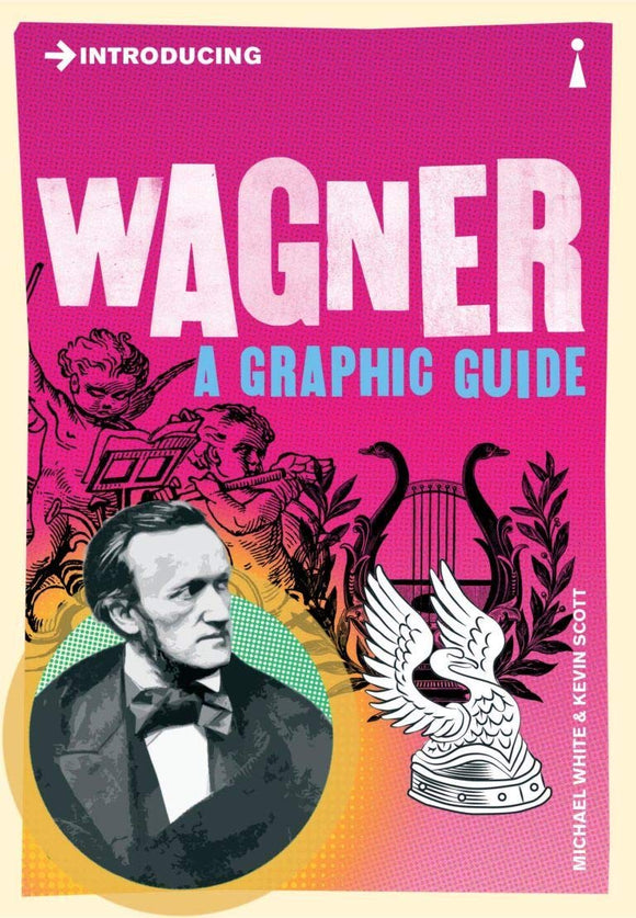Introducing Wagner, A Graphic Guide