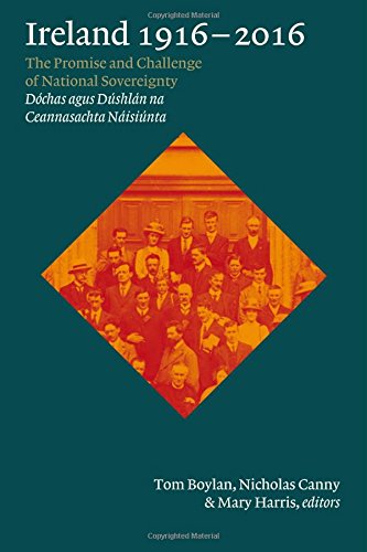 Ireland 1916-2016: The Promise and Challenge of National Sovereignty; Tom Boylan