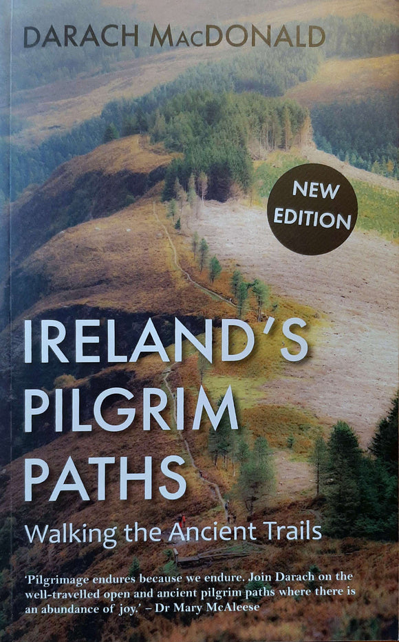 Ireland's Pilgrim Paths: Walking the Ancient Trails; Darach MacDonald