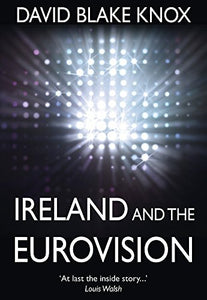 Ireland and the Eurovision; David Blake Knox