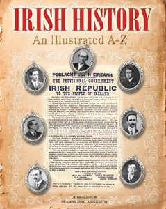 Irish History: An Illustrated A-Z; Séamas Mac Annaidh