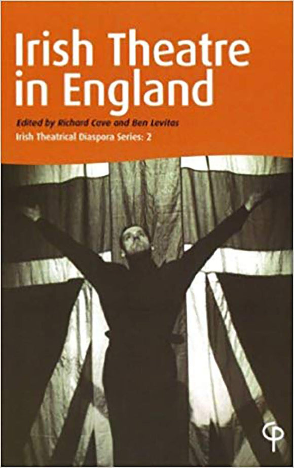 Irish Theatre in England, Irish Theatrical Diaspora Series 2