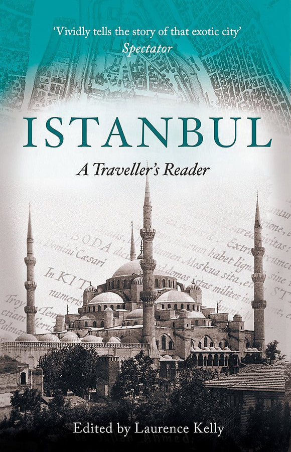 Istanbul, A Traveller's Reader; Laurence Kelly