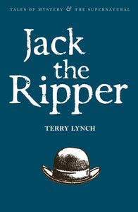 Jack The Ripper; Terry Lynch
