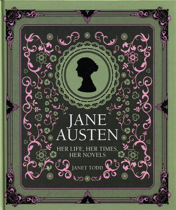 Jane Austen: Her Life, Her Times, Her Novels; Janet Todd