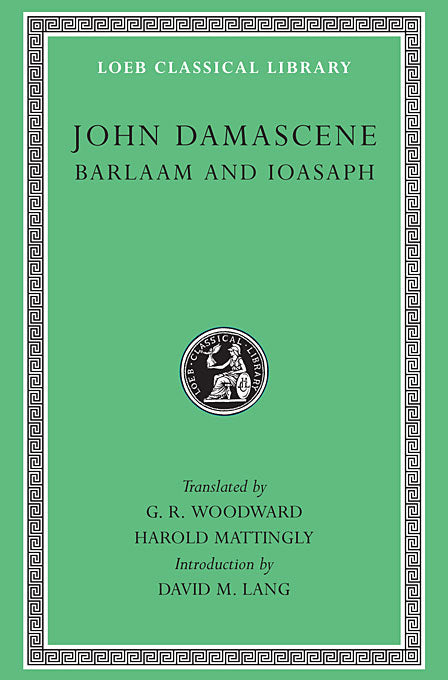 John Damascene; Barlaam and Ioasaph (Loeb Classical Library)