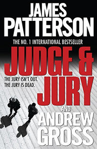 Judge & Jury; James Patterson & Andrew Gross