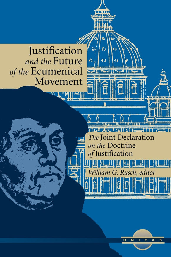 Justification and the Future of the Ecumenical Movement; William G. Rusch