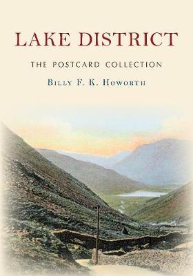 Lake District, The Postcard Collection; Billy F. K. Howorth