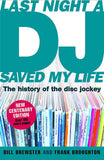 Last Night A DJ Saved My Life, The History of the Disc Jockey; Bill Brewster & Frank Broughton