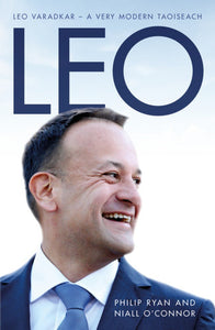 Leo: A Very Modern Taoiseach; Philip Ryan and Niall O'Connor