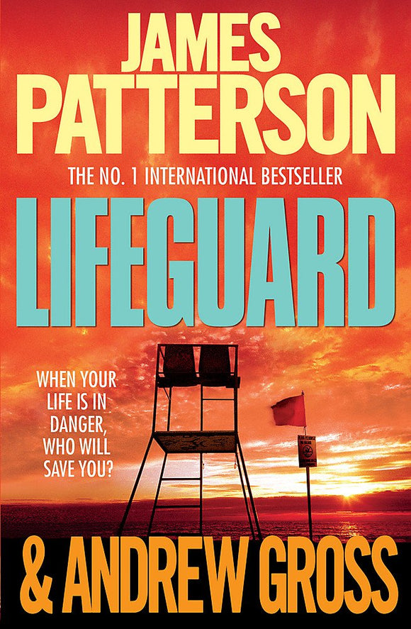 Lifeguard; James Patterson & Andrew Gross