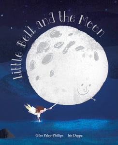 Little Bell and the Moon; Giles Paley-Phillips & Iris Deppe