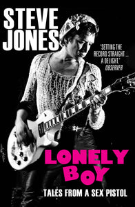 Lonely Boy, Tales From A Sex Pistol; Steve Jones