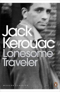 Lonesome Traveler; Jack Kerouac