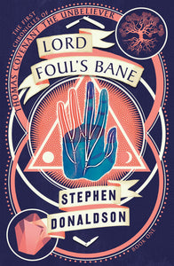 Lord Foul's Bane; Stephen Donaldson (The Chronicles of Thomas Covenant, The Unbeliever)