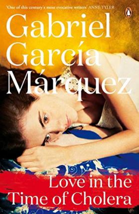 Love in the Time of Cholera; Gabriel Garcia Marquez