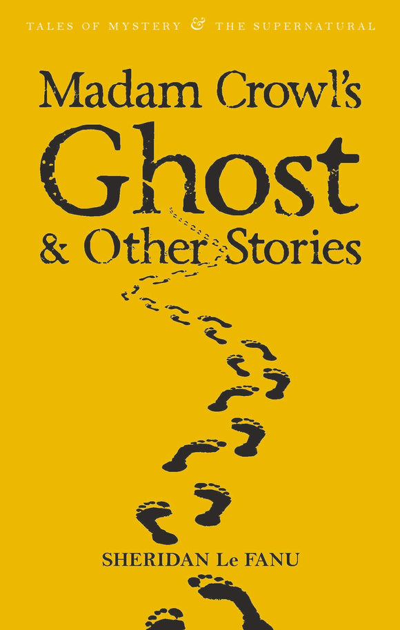Madam Crowl's Ghost & Other Stories; Sheridan LeFanu