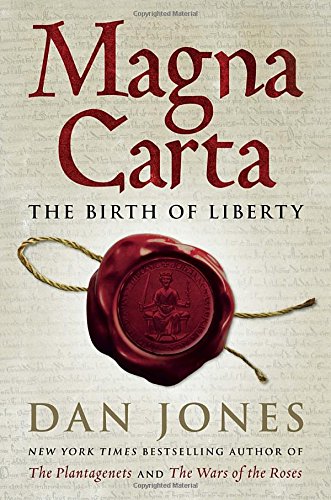 Magna Carta: The Birth of Liberty; Dan Jones