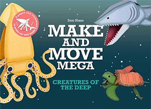 Make and Move Mega Creatures of the Deep; Sato Hisao