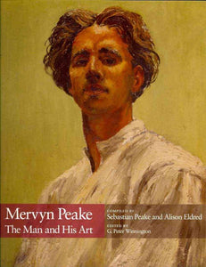 Mervyn Peake, The Man and His Art; Sebastian Peake and Alison Aldred