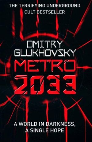 Metro 2033; Dmitry Glukhovsky