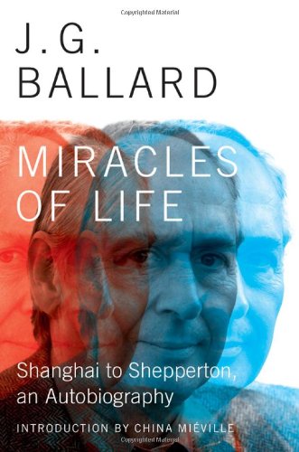 Miracles of Life; J.G. Ballard