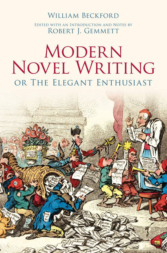 Modern Novel Writing Or The Elegant Enthusiast; William Beckford