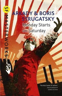 Monday Starts on Saturday; Arkady & Boris Strugatsky