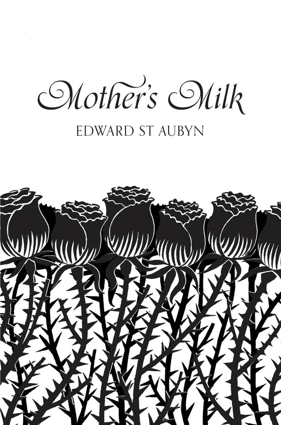 Mother's Milk; Edward St Aubyn