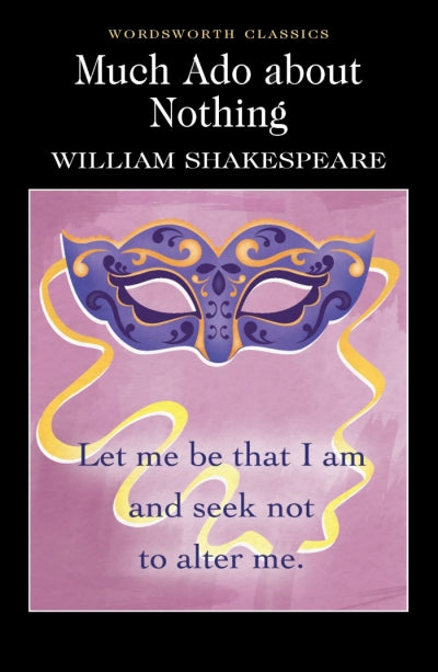 Much Ado About Nothing; William Shakespeare