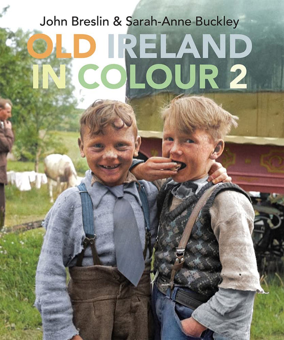 Old Ireland in Colour 2; John Breslin & Sarah-Anne Buckley