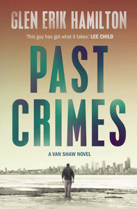 Past Crimes; Glen Erik Hamilton
