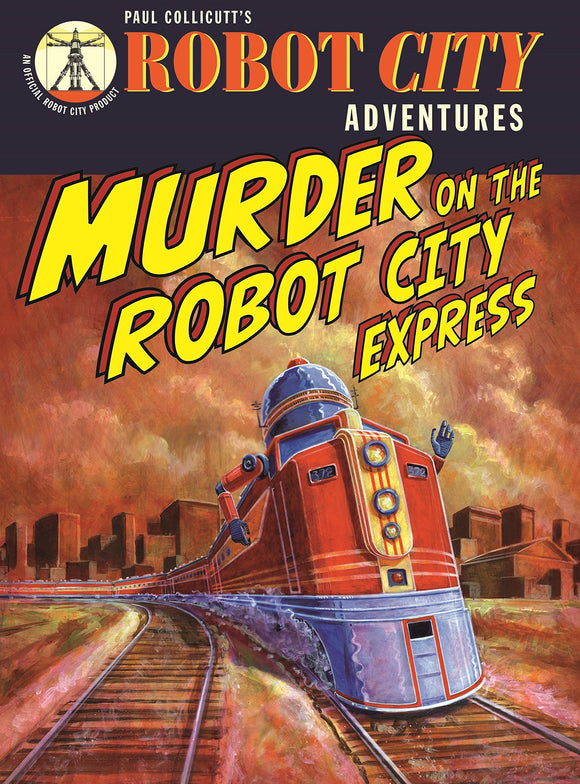 Paul Collicutt's Robot City Adventures: Murder on the Robot City Express