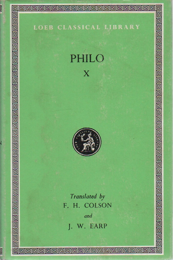 Philo X; Loeb Classical Library No. 379, Translated by F. H. Colson & J. W. Earp