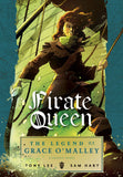 Pirate Queen: The Legend of Grace O'Malley; Tony Lee & Sam Hart (A Graphic Novel)