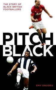Pitch Black: The Story of Black British Footballers; Emy Onuora