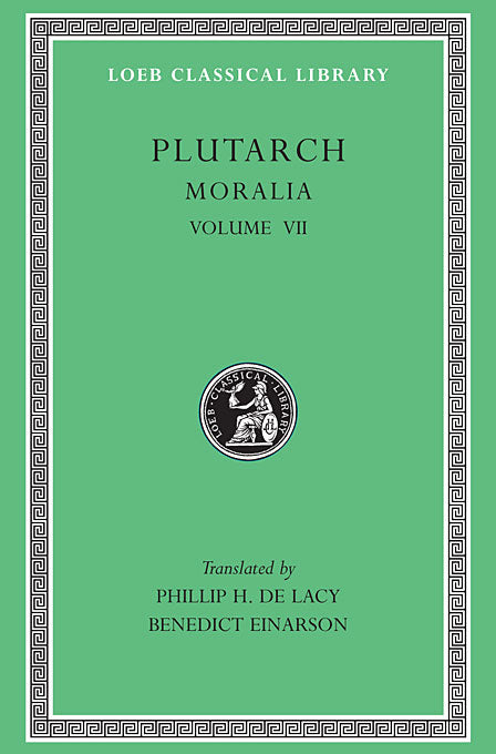 Plutarch; Moralia Volume VII (Loeb Classical Library)