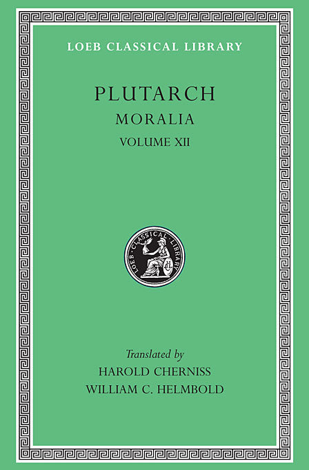 Plutarch; Moralia Volume XII (Loeb Classical Library)