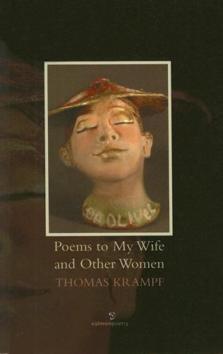 Poems to My Wife and Other Women; Thomas Krampf (Salmon Poetry)