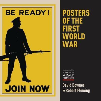 Posters of the First World War; David Bownes & Robert Fleming