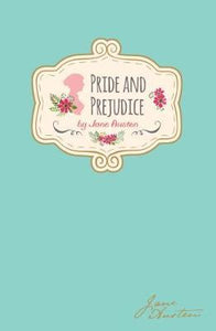 Pride and Prejudice; Jane Austen (Signature Classics)