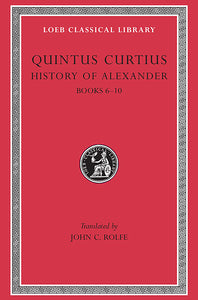 Quintus Curtius; History of Alexander, Volume II (Loeb Classical Library)
