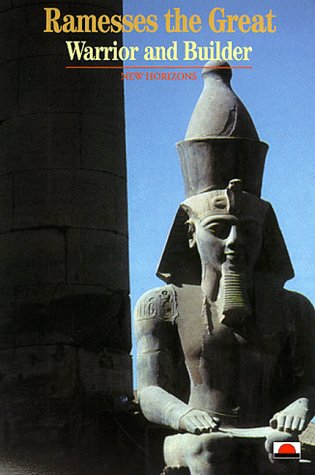 Ramesses the Great Warrior and Builder (New Horizons, Thames and Hudson)