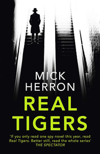 Real Tigers; Mick Herron