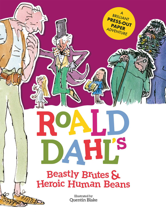 Roald Dahl's Beastly Brutes & Heroic Human Beans; Illustrated by Quentin Blake
