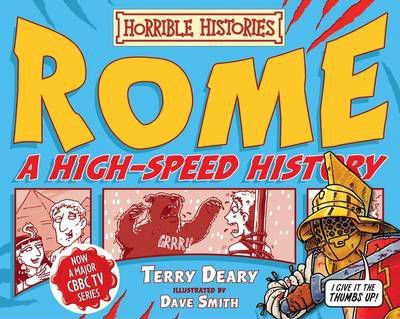 Rome: A High-Speed History; Terry Deary