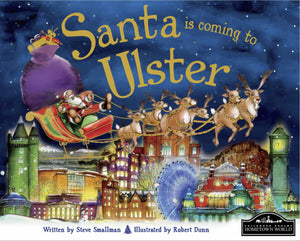 Santa is coming to Ulster; Steve Smallman & Robert Dunn