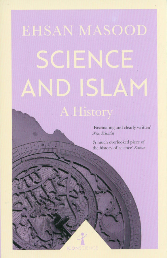 Science and Islam, A HIstory; Ehsan Masood